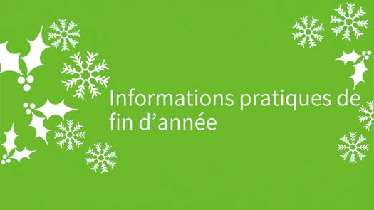 Les infos pratiques de fin d’année 2024